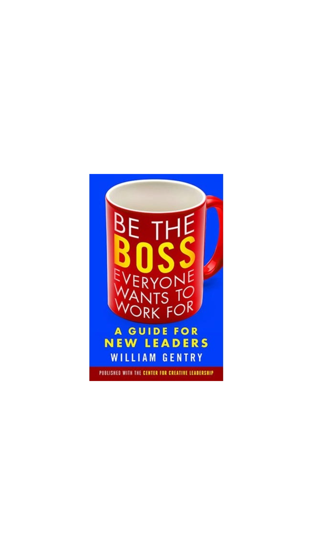 Be the Boss Everyone Wants to Work For  cover