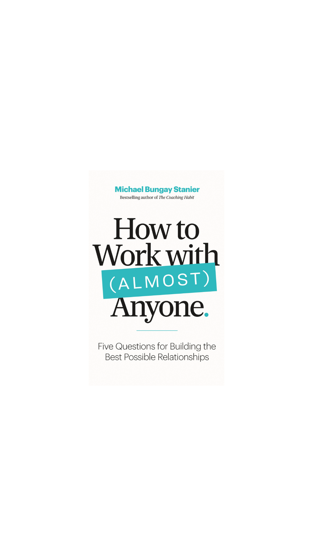 How to Work with Almost Anyone cover
