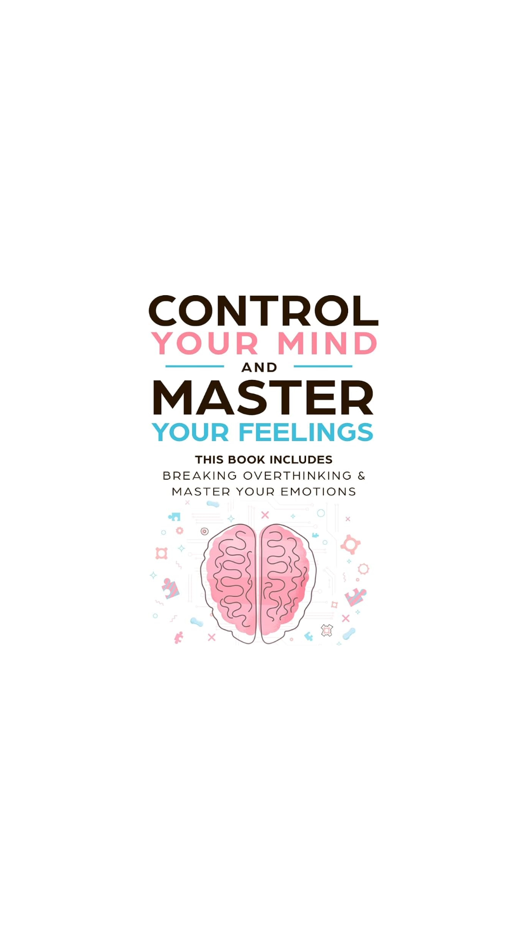 Control Your Mind and Master Your Feelings cover